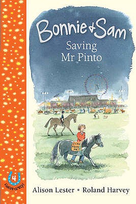 Bonnie and Sam 4: Saving Mr Pinto - Lester, Alison, and Harvey, Roland