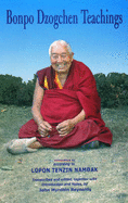 Bonpo Dzogchen Teachings - Namdak, Lopon Tenzin