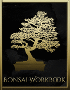 Bonsai Workbook: The handy organizer for bonsai tree growing and care I Black Edition