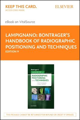 Bontrager's Handbook of Radiographic Positioning and Techniques - Elsevier eBook on Vitalsource (Retail Access Card) - Lampignano, John, Med, Rt(r), (Ct), and Kendrick, Leslie E, MS