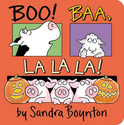 Boo! Baa, La La La! - Boynton, Sandra (Illustrator)