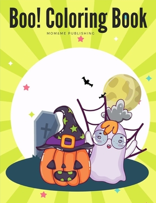 Boo! Coloring Book: Trick or Treat Drawing for kids children boys girls - Publishing, Mom & Me