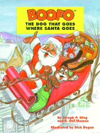 Boofo: The Dog That Goes Where Santa Goes