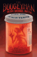 Boogeyman in the Orange Bottle: A Love Story as Told by (Teams)