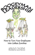 Boogeyman Leadership: How to Turn Your Employees Into Listless Zombies