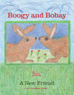 Boogy and Bobay: A New Friend