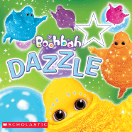 Boohbah: Dazzle: Dazzle