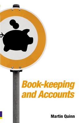 Book-keeping and Accounts for Entrepreneurs - Quinn, Martin