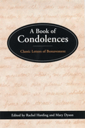 Book of Condolences: Classic Letters of Bereavement - Harding, Rachel (Editor), and Dyson, Mary (Editor), and L'Engle, Madeleine (Foreword by)