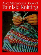 Book of Fair Isle Knitting - Starmore, Alice