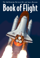 Book of Flight: The Smithsonian National Air and Space Museum