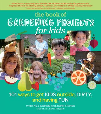 Book of Gardening Projects for Kids the - Cohen, Whitney