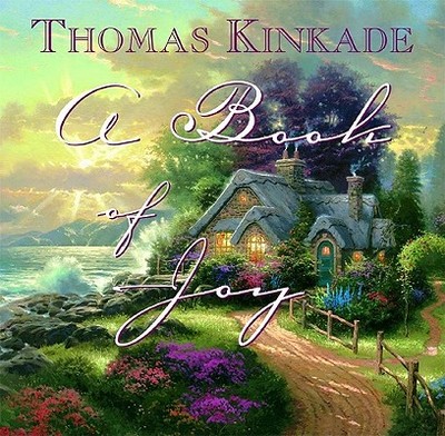 Book of Joy - Kinkade, Thomas, Dr.