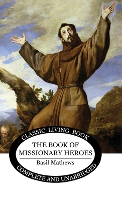 Book of Missionary Heroes - Mathews, Basil