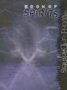 Book of Spirits - Bowden, Aaron Dembski, and Peacock, Wayne, and Schaefer, Peter