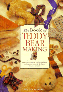 Book of Teddy Bear Making - Morgan, Gillian