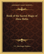 Book of the Sacred Magic of Abra-Melin