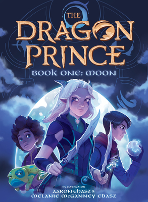 Book One: Moon (the Dragon Prince #1): Volume 1 - Ehasz, Aaron, and Ehasz, Melanie McGanney