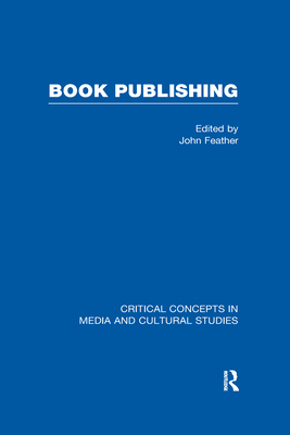 Book Publishing - Feather, John (Editor)