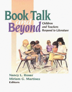 Book Talk & Beyond: Children & Teachers Respond to Literature - Roser, Nancy L, Edd (Editor), and Martinez, Miriam (Editor)