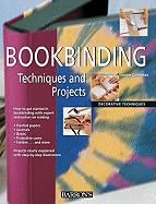 Bookbinding: Techniques and Projects