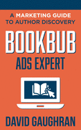 BookBub Ads Expert: A Marketing Guide to Author Discovery