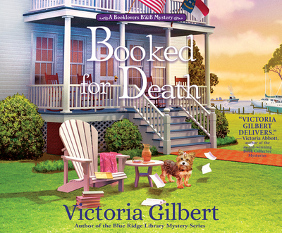 Booked for Death: A Book Lover's B&b Mystery - Gilbert, Victoria, and Althens, Suzie (Read by)