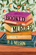 Booked for Murder: An Old Juniper Bookshop Mystery