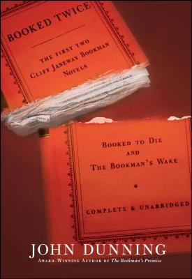 Booked Twice: Booked to Die and the Bookman's Wake - Dunning, John