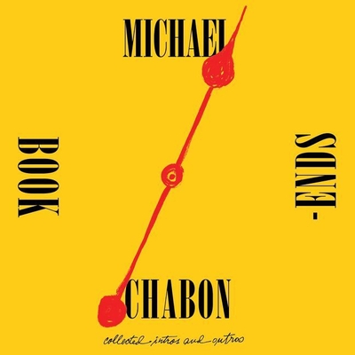 Bookends: Collected Intros and Outros - Chabon, Michael (Read by), and Newbern, George (Read by)