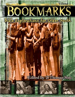 Bookmarks: Bible Explorations for Older Youth - Son, J Thomas (Editor)