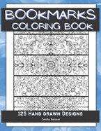 Bookmarks Coloring Book: 125 Hand Drawn Designs