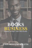 Books Business: Making Money Writing Books