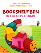 Bookshelf Ben: The Story Train