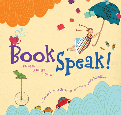 Bookspeak!: Poems about Books - Salas, Laura Purdie