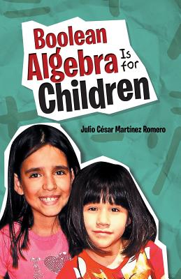 Boolean Algebra Is for Children - Martnez Romero, Julio Csar