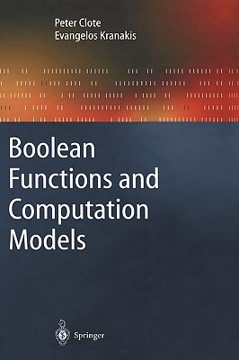 Boolean Functions and Computation Models - Clote, Peter, and Kranakis, Evangelos