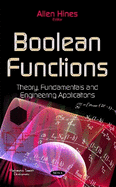 Boolean Functions: Theory, Fundamentals & Engineering Applications