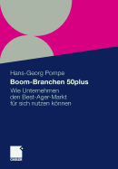 Boom-Branchen 50plus: Wie Unternehmen Den Best-Ager-Markt Fr Sich Nutzen Knnen