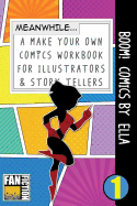 Boom! Comics by Ella: A What Happens Next Comic Book for Budding Illustrators and Story Tellers