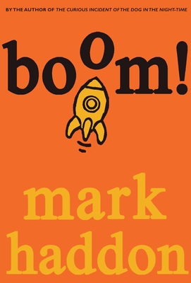 Boom!: Or 70,000 Light Years - Haddon, Mark