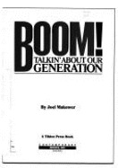Boom!: Talkin' about Our Generation