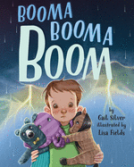 Booma Booma Boom: A Story to Help Kids Weather Storms