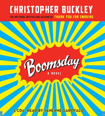 Boomsday - Buckley, Christopher, and Garofalo, Janeane (Read by)