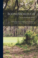 Boonesborough; its Founding, Pioneer Struggles, Indian Experiences, Transylvania Days, and Revolutionary Annals