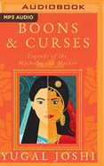 Boons & Curses: Legends of the Mythological Mother