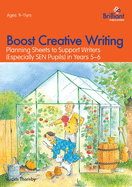 Boost Creative Writing for 9-11 Year Olds: Planning Sheets to Support Writers (Especially SEN Pupils) in Years 5-6