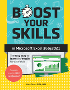 Boost Your Skills in Microsoft(R) Excel 365/2021: (+ Online Videos, Quizzes, Exercise Files & More)