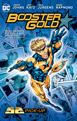 Booster Gold: 52 Pick-Up (New Edition) - Johns, Geoff, and Katz, Jeff