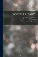 Bootles' Baby: A Story of the Scarlet Lancers